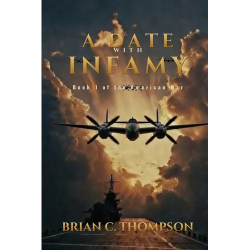 A Date with Infamy: Book 1 of the American War - Paperback