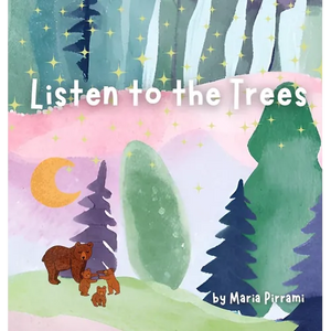 Listen to the Trees - Hardcover