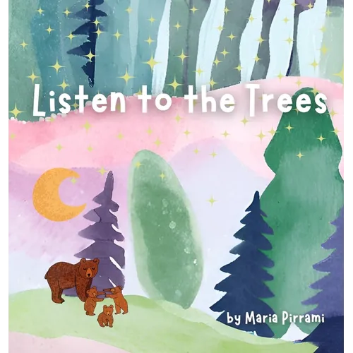 Listen to the Trees - Hardcover