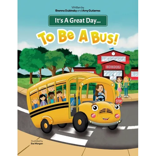 It's A Great Day...To Be A Bus! - Paperback