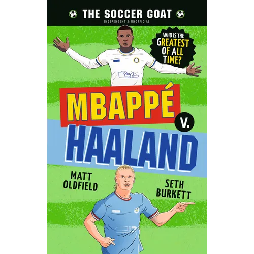 The Soccer Goat: Mbappé V. Haaland