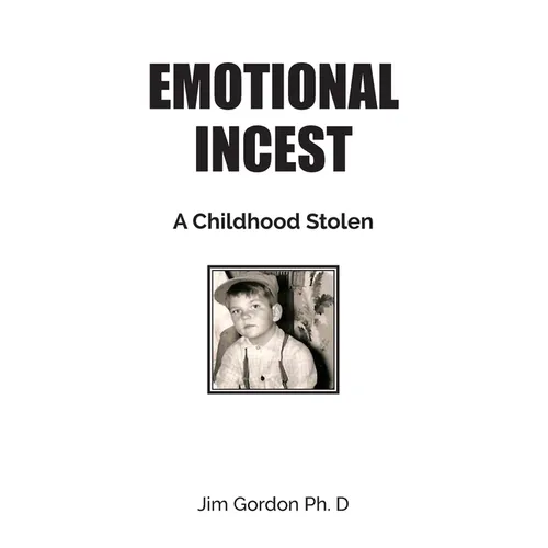 Emotional Incest: A Stolen Childhood - Paperback