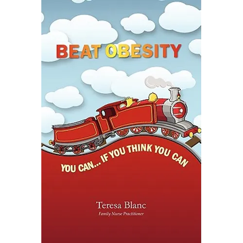 Beat Obesity: You Can if You Think You Can - Paperback