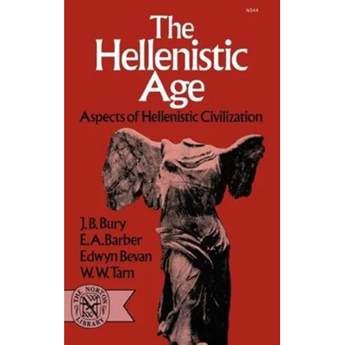 The Hellenistic Age: Aspects of Hellenistic Civilization - Paperback