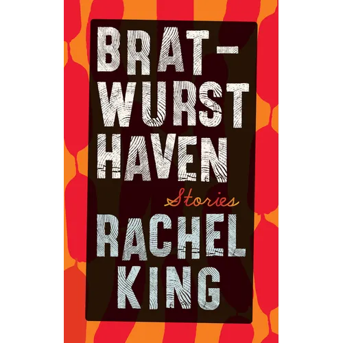 Bratwurst Haven: Stories - Paperback