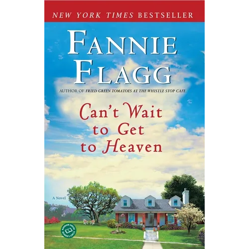 Can't Wait to Get to Heaven - Paperback