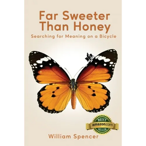 Far Sweeter Than Honey: Searching for Meaning on a Bicycle - Paperback