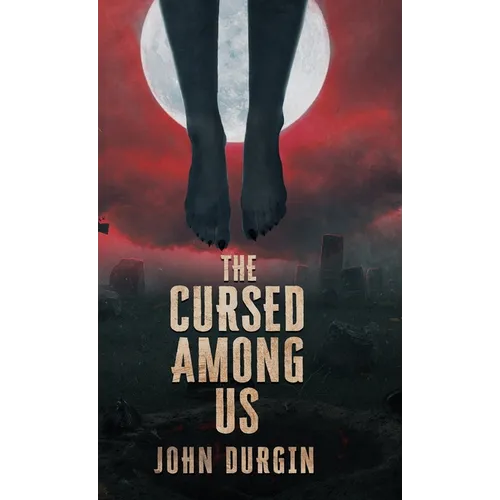 The Cursed Among Us - Hardcover