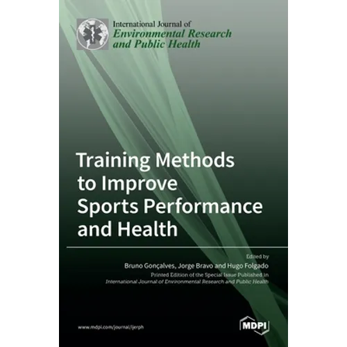 Training Methods to Improve Sports Performance and Health - Hardcover