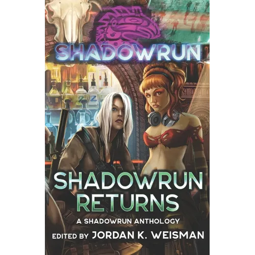 Shadowrun: Shadowrun Returns: (A Shadowrun Anthology) - Paperback