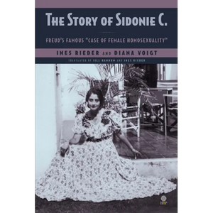 The Story of Sidonie C.: Freud's famous "case of female homosexuality" - Paperback
