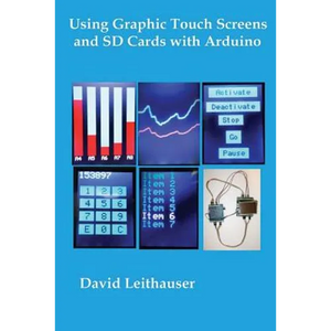 Using Graphic Touch Screens and SD Cards with Arduino - Paperback
