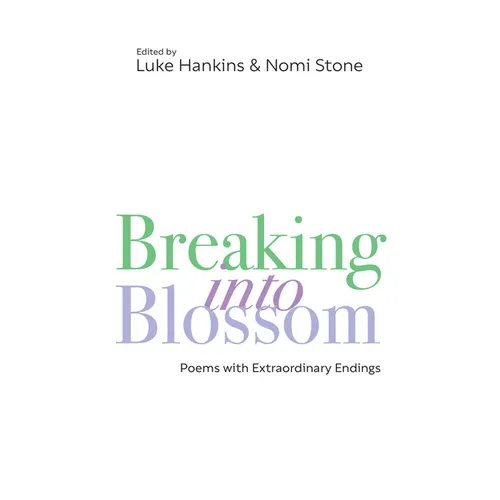Breaking Into Blossom: Poems with Extraordinary Endings - Paperback