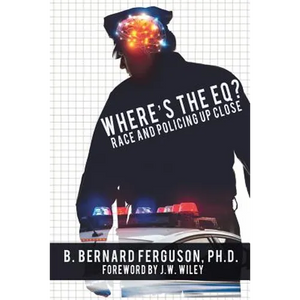 Where's The EQ?: Race And Policing Up Close - Paperback
