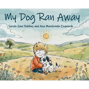 My Dog Ran Away - Hardcover