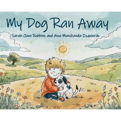 My Dog Ran Away - Hardcover