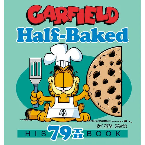 Garfield Half-Baked: His 79th Book - Paperback