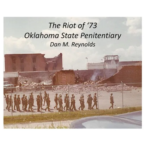 The Riot of '73 Oklahoma State Penitentiary - Hardcover
