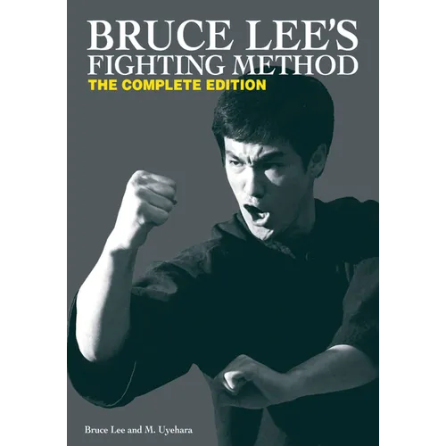 Bruce Lee's Fighting Method - Hardcover