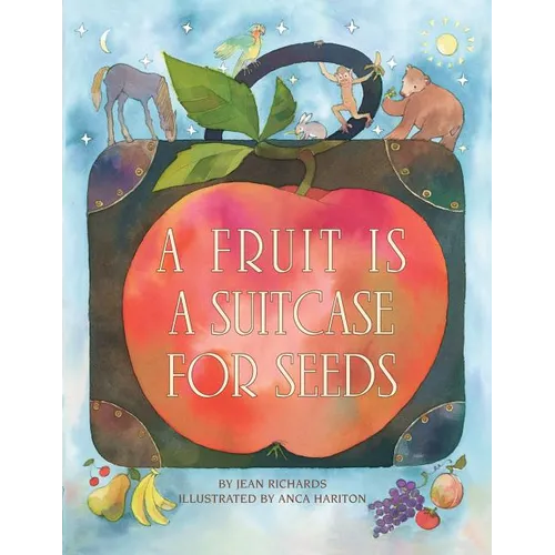A Fruit Is a Suitcase for Seeds - Paperback