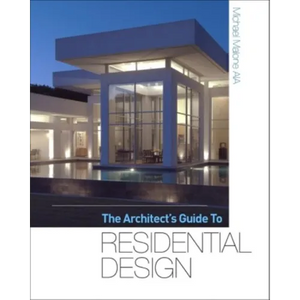 The Architect's Guide to Residential Design - Hardcover