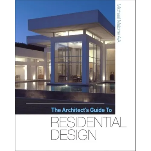 The Architect's Guide to Residential Design - Hardcover