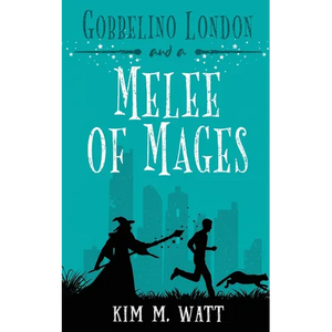 Gobbelino London & a Melee of Mages - Paperback