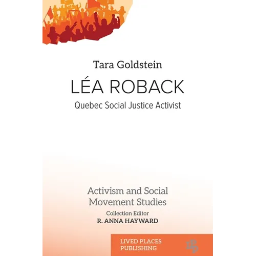 Léa Roback: Quebec Social Justice Activist - Paperback