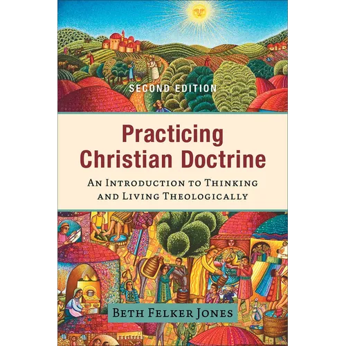 Practicing Christian Doctrine - Hardcover