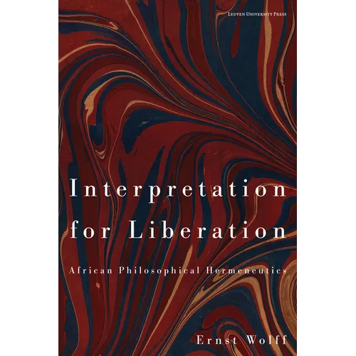 Interpretation for Liberation: African Philosophical Hermeneutics - Paperback