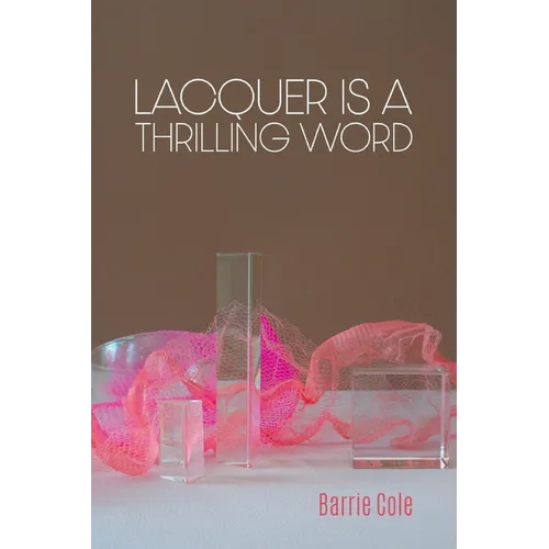 Lacquer is a Thrilling Word - Paperback