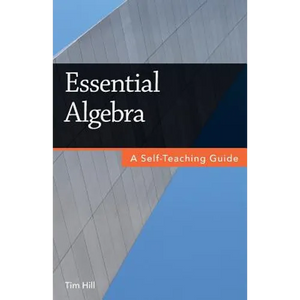 Essential Algebra: A Self-Teaching Guide - Paperback