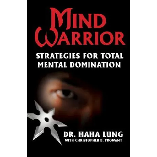 Mind Warrior: Strategies for Total Mental Domination - Paperback