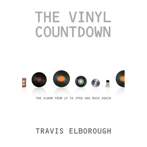 The Vinyl Countdown: The Album from LP to iPod and Back Again - Paperback