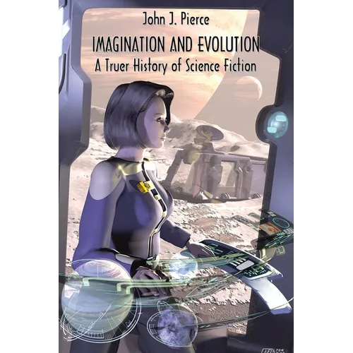 Imagination and Evolution: A Truer History of Science Fiction - Paperback