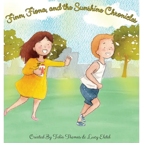 Finn, Fiona, and the Sunshine Chronicles - Hardcover
