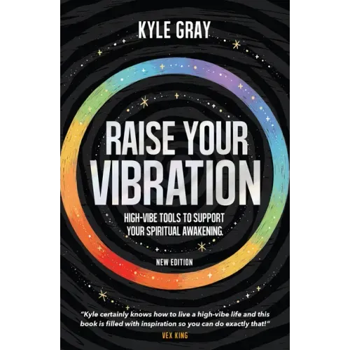 Raise Your Vibration (New Edition): High-Vibe Tools to Support Your Spiritual Awakening - Paperback