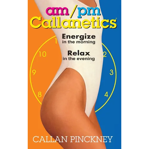 AM/PM Callanetics - Hardcover