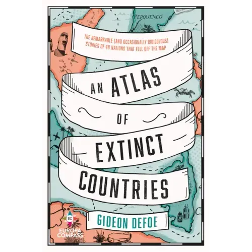 An Atlas of Extinct Countries - Paperback