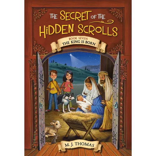 The Secret of the Hidden Scrolls: The King Is Born, Book 7 - Paperback