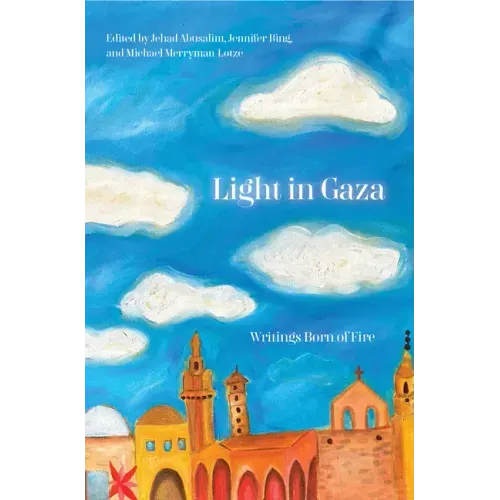 Light in Gaza: Writings Born of Fire - Paperback