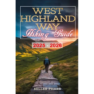 West Highland Way Hiking Guide 2025 - 2026 - Paperback