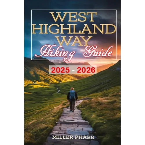 West Highland Way Hiking Guide 2025 - 2026 - Paperback