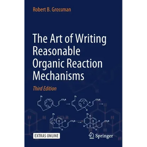 The Art of Writing Reasonable Organic Reaction Mechanisms - Paperback