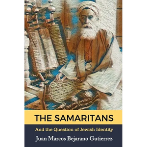 The Samaritans: And the Question of Jewish Identity - Paperback