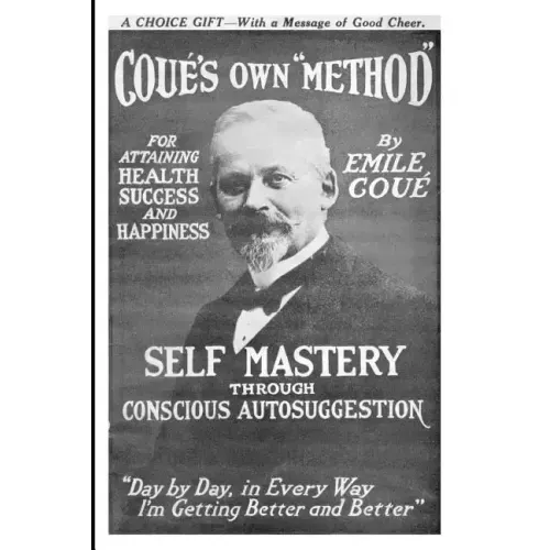 Self Mastery Through Conscious Autosuggestion - Paperback