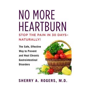 No More Heartburn: The Safe, Effective Way to Prevent and Heal Chronic Gastrointestinal Disorders - Paperback