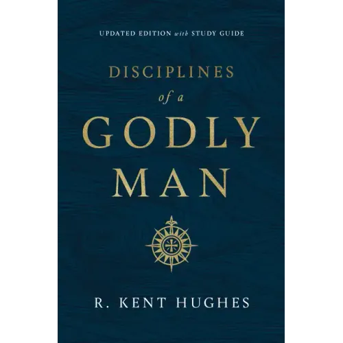 Disciplines of a Godly Man (Updated Edition) - Hardcover