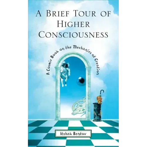 A Brief Tour of Higher Consciousness: A Cosmic Book on the Mechanics of Creation - Paperback
