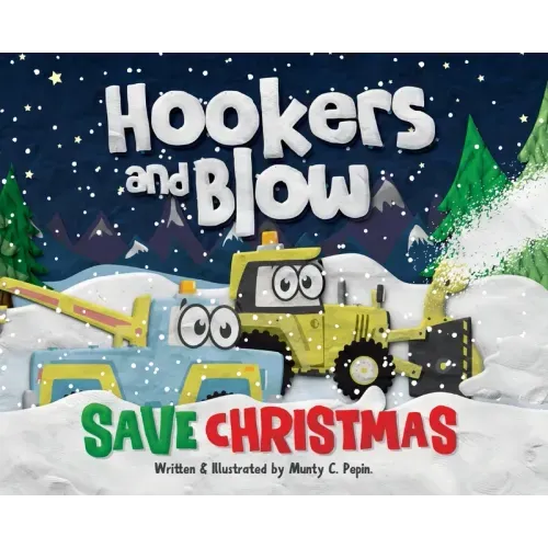 Hookers and Blow Save Christmas - Hardcover